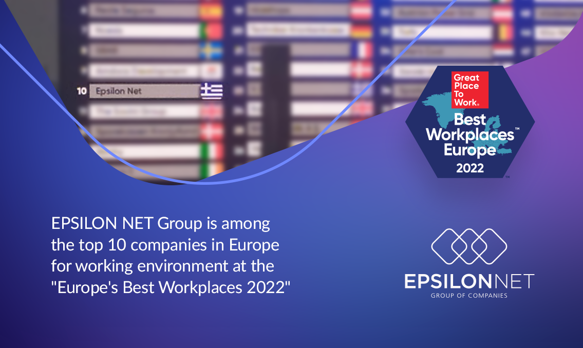 Is Epsilon A Good Company To Work For EPSILON NET Group is among the top 10 companies in Europe for working